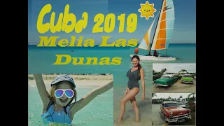 MELIA LAS DUNAS 2019 / CUBA