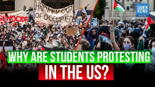 Israel-US-Gaza: Why Are Students Protesting In US? | Columbia University | Dawn News English