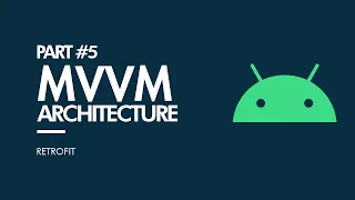 MVVM Architecture Android Kotlin - 2023 - #5 Retrofit