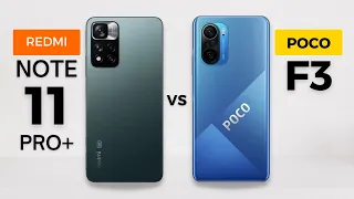 Xiaomi Redmi Note 11 Pro+ vs Poco F3 | Which should you buy?