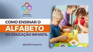 COMO ENSINAR O ALFABETO NA EDUCAÇÃO INFANTIL - CLUBE DO CONHECIMENTO