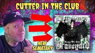 SEMATARY Cutter In The Club REACTION - More Of The Same?