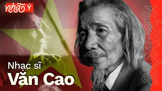 Văn Cao - Bậc kì tài ngàn năm có một | Nhã Ý