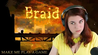 My brain is melting from Braid | Make Me Play A Game