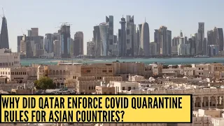 Why did Qatar enforce COVID quarantine rules for 6 Asian countries?