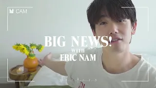 Eric Nam - BIG NEWS! We're back, baby! (Vlog #1)