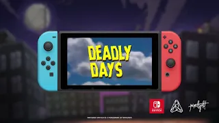 Deadly Days - Switch Trailer