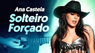 FORCED SINGLE - Ana Castela (Simplified) | How to play on the guitar