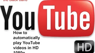 How to automatically play YouTube videos in HD 1080p