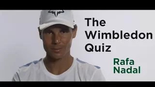 Rafael Nadal - The Wimbledon Quiz