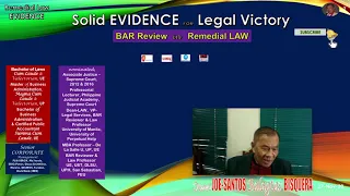 REMEDIAL LAW - EVIDENCE - Revised RULES - HIGHLIGHTS,   Dean JOE-SANTOS B. BISQUERA