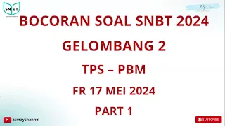 UPDATE!!! GELOMBANG 2! BOCORAN SOAL SNBT TPS PBM PART 1 - FR 17 MEI 2024 #snbt2024  #lolosptn