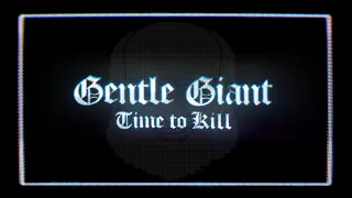 Gentle Giant "Time to Kill"  (2021 Steven Wilson Remix)