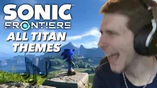 Reaction to All 4 Titan Themes - Sonic Frontiers OST