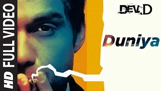 "Duniya Full Video |  Dev D | Ft. Abhay Deol | Abhay Deol, Mahi Gill, Kalki Koechlin | Amit Trivedi