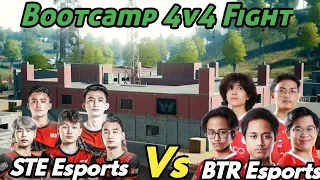 BTR vs STE Bootcamp 4v4 Fight in Scrims | BTR Uhighboy | Ste Action