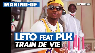 Leto - Train de vie feat. PLK (Making Of Officiel - Exclusivité HipHop DX)