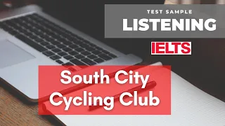 IELTS Actual Listening Test | South City Cycling Club  | With Answers & Answer Sheet (below) 2021