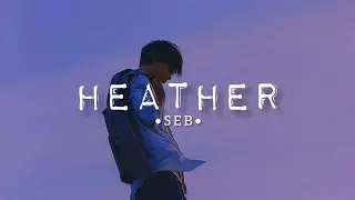SEB - 'Heather' Cover (lyrics)