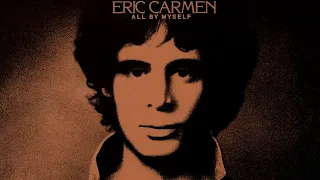 Eric Carmen - All By Myself Full Version (Lyrics)