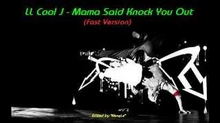 LL Cool J - Mama Said Knock You Out (Fast version)