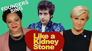 LIKE A KIDNEY STONE — by Founders Sing feat. Bob Dylan and Journalists