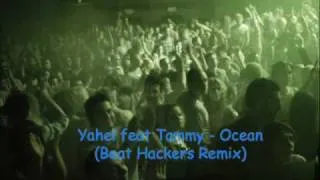 [HQ] Yahel feat Tammy - Ocean (Beat Hackers Remix) - Best Version