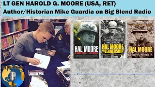 On Big Blend Radio: Mike Guardia discusses Lt General Hal Moore