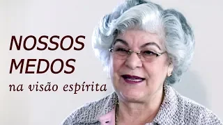 NOSSOS MEDOS, na visão espírita -- com a médium Isabel Salomão de Campos