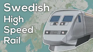 Sweden's High Speed Rail Explained