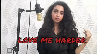 LOVE ME HARDER - Ariana Grande ft. Weeknd ( AYSEL cover)