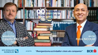 Reorganizarea activitatilor cheie ale companiei | BD Webinars cu Petre Nicolae