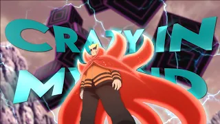 Crazy In My Mind - Naruto Baryon Mode Edit | Naruto Vs Isshiki Edit | Boruto [Edit/AMV]
