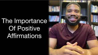 The Importance Of Positive Affirmations