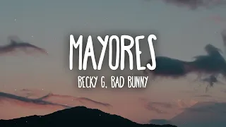 [ 1 HORA ] Becky G, Bad Bunny - Mayores (Letra/Lyrics)