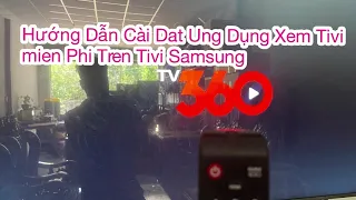 Hướng dẫn cài đặt ứng dụng xem tivi miễn phí trên Tivi samsung