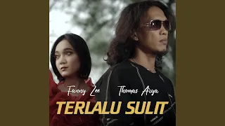 Terlalu Sulit (feat. Fany Zee)