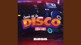 COMO EN LA DISCO VOL 2 (DJ BOSS (REGGAETON, ELECTRO, SALSA, ROCK, MERENGUE, ETC)