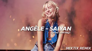 Angèle - Saiyan [IA] (prod. Lnkhey) (Mixtix Remix)