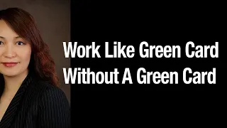 Work like green card without a green card/L2/Espouse/work permission/green card