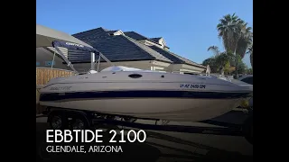 [UNAVAILABLE] Used 2007 Ebbtide 2100 SS Funcruiser in Glendale, Arizona