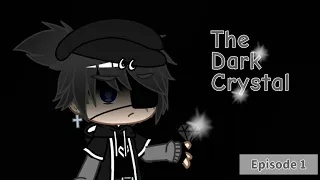 The Dark Crystal (S1 Ep1) * Gacha Gray Studios