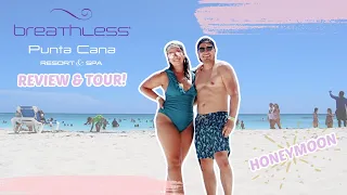 Our Honeymoon at BREATHLESS PUNTA CANA - Review, Tour, Pros/Cons