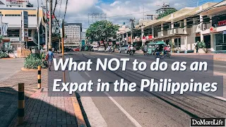 What NOT to do as an Expat in the Philippines