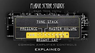 Guitar Amp Controls: Tone Stacks, Bright Switches, & More - Explained