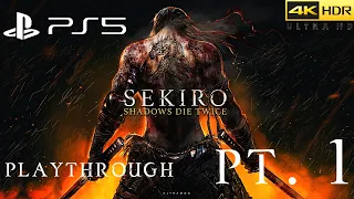 SEKIRO SHADOW DIE TWICE (PS5) [4K 60FPS HDR] PLAYTHROUGH PART 1