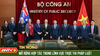Việt Nam – Australia mở rộng hợp tác trong lĩnh vực thực thi pháp luật | ANTV