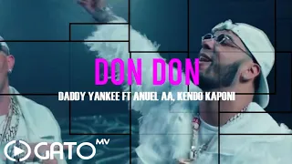 Daddy Yankee Ft  Anuel AA y Kendo Kaponi - Don Don (Extended Remix DJ Gato MV)