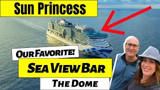 Our Favorite Spot on the Sun Princess Cruise Ship: The Seaview Terrace, Bar and Dome