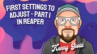 First Settings to Adjust (1/3) in REAPER